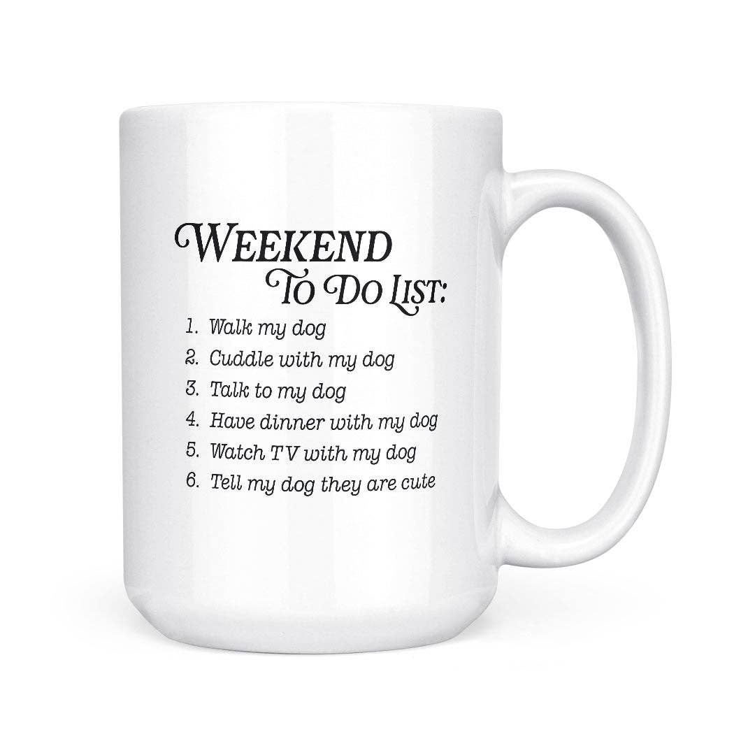 Weekend To Do List - Dogs | 15oz Mug: Black Handle