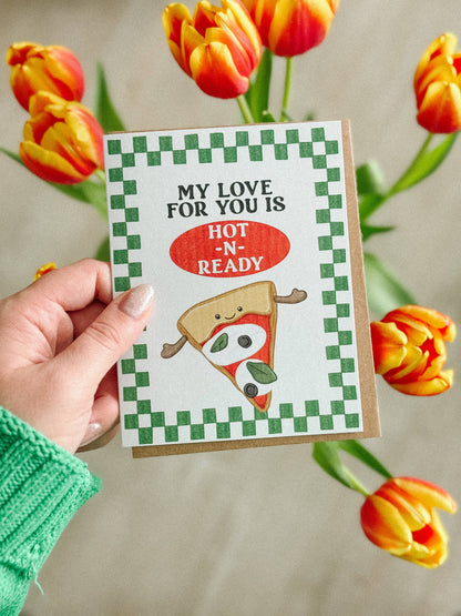 Hot N Ready Pizza - Love Card