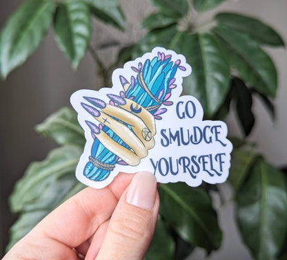 Go smudge yourself, snarky witchy vinyl stickers: Loose