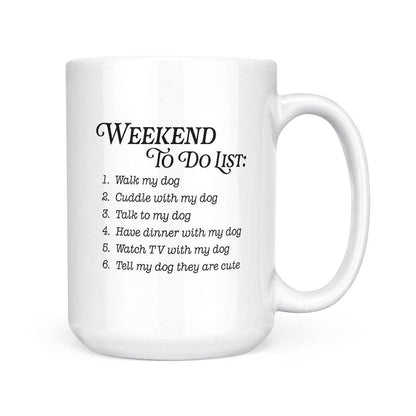 Weekend To Do List - Dogs | 15oz Mug: Black Handle