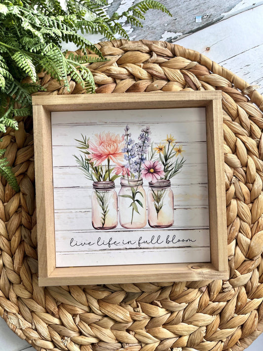 Live Life in Full Bloom Small Framed Sign