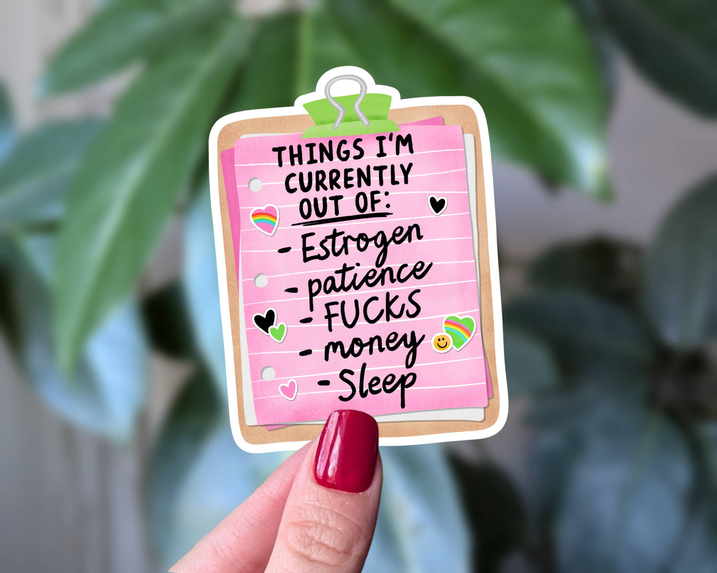 Things I’m Currently Out Of Funny Estrogen Sticker: Loose