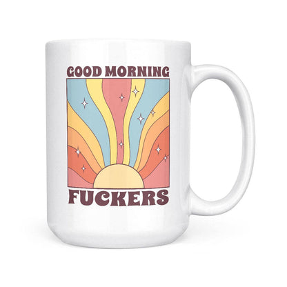 Good Morning Fuckers | 15oz Mug: Black Handle