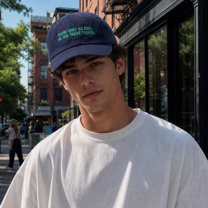 YOU'RE ONLY AS COOL AS YOU TREAT PEOPLE Embroidered Cap: COPPER / ONE SIZE