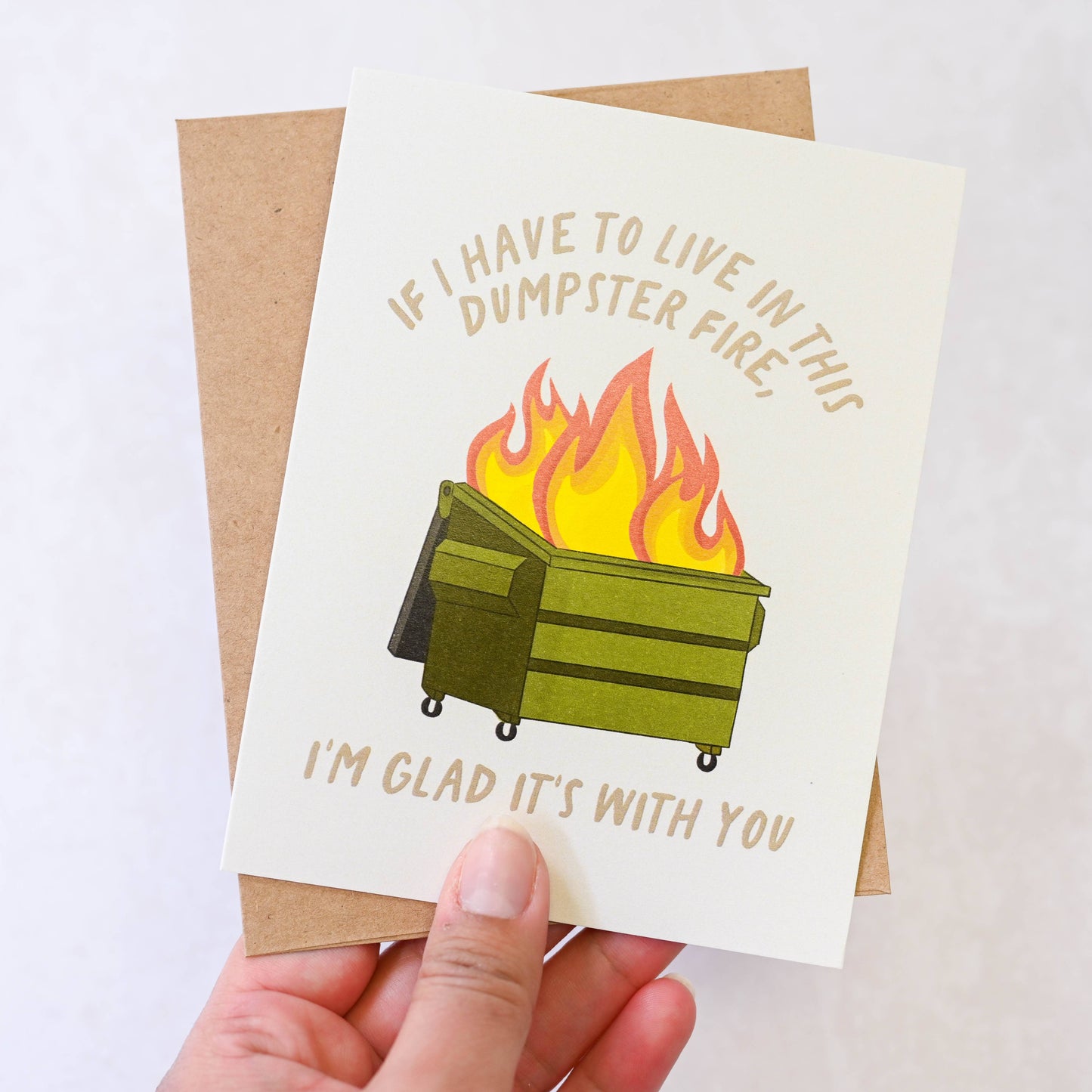 Dumpster Fire, Glad It's With You - Dark Humour Card