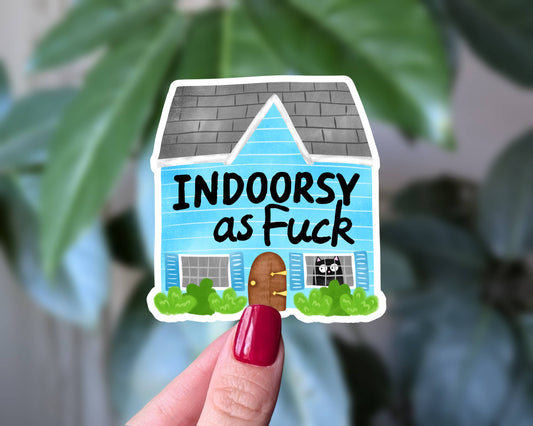 Indoorsy As Fuck Cat Sticker Funny Introvert Cat Sticker: Loose