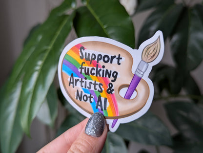 Support fucking artists & not AI sticker, paint palette: Loose