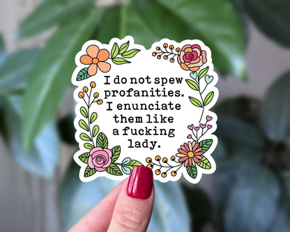 Funny Profanity Sticker, Enunciate Like a Lady Quote: Loose