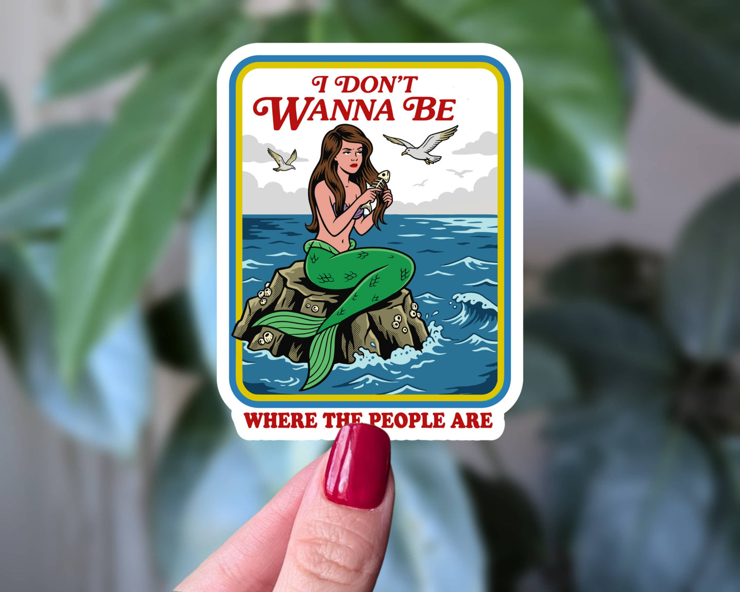 I Don't Wanna Be Where The People Are Sticker: Loose