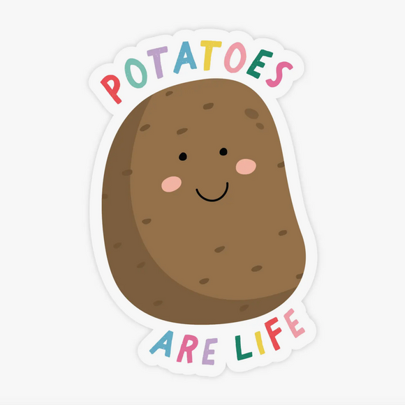 Potatoes Are Life | Sticker