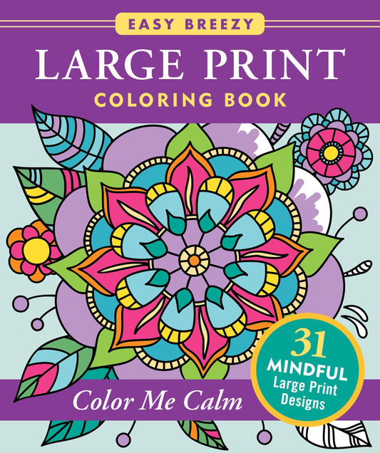 Large Print Coloring Book -  Color Me Calm