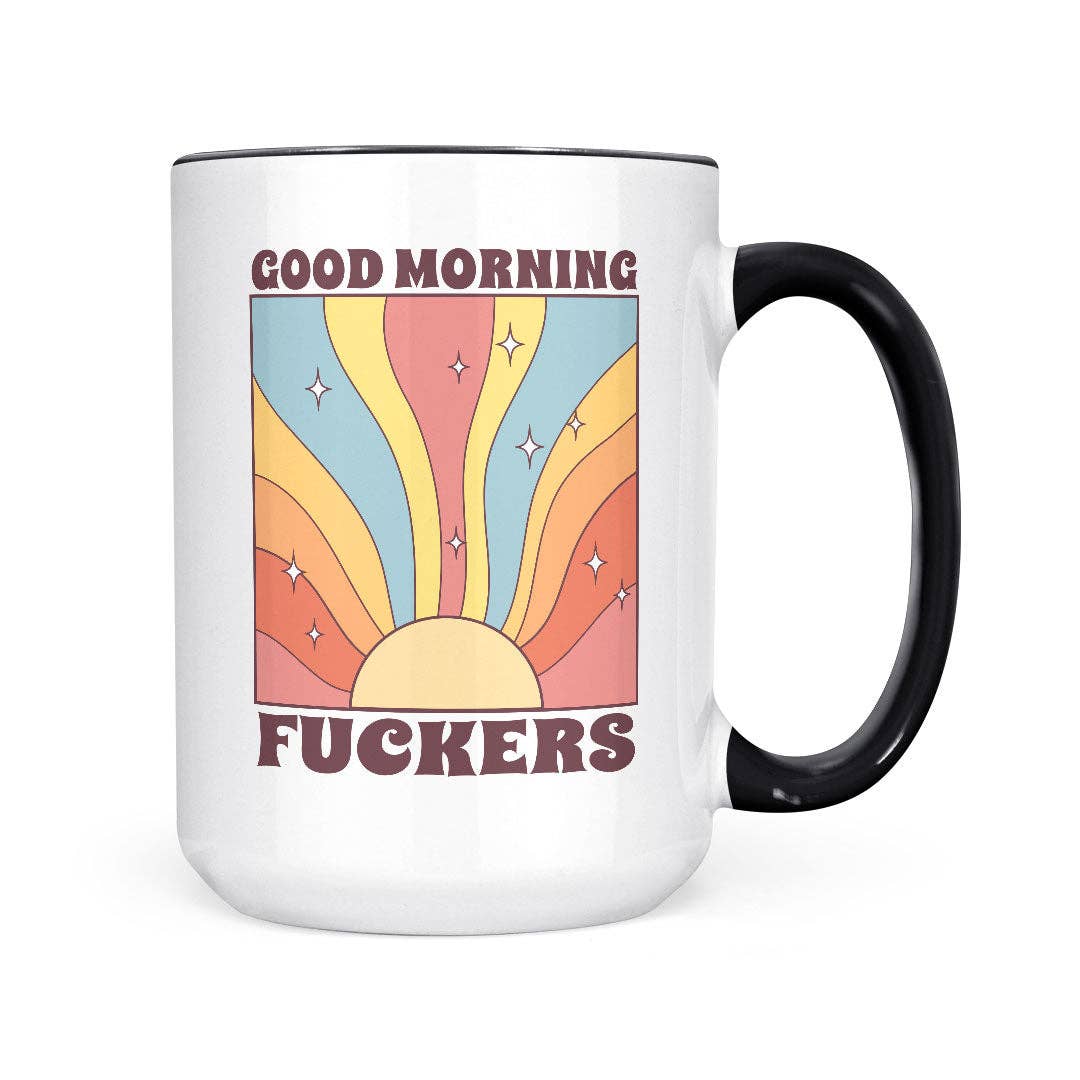 Good Morning Fuckers | 15oz Mug: Black Handle