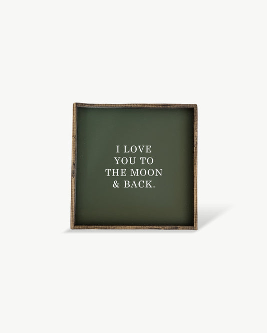 I Love You to the Moon & Back Framed Print– Neutral Nursery: Forest Green