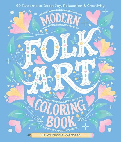 Modern Folk Art Coloring Book: 60 Patterns to Boost Joy