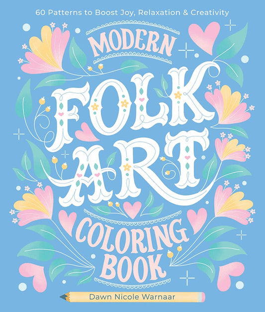 Modern Folk Art Coloring Book: 60 Patterns to Boost Joy