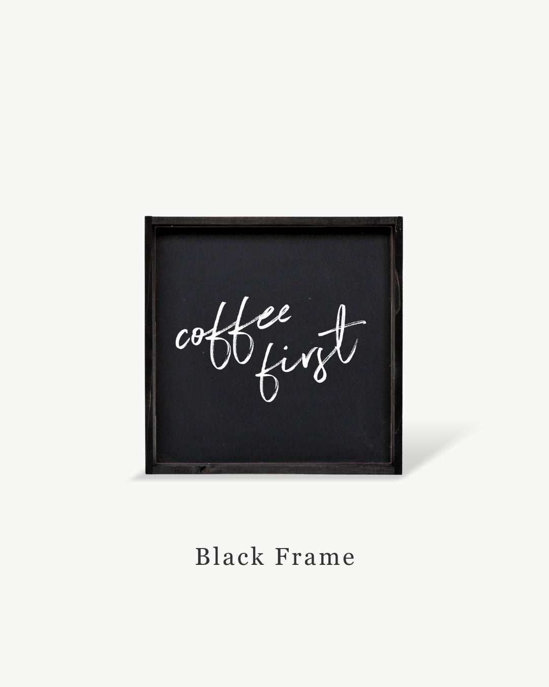 Coffee First Framed Print – Kitchen & Coffee Bar Wall Art: White