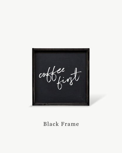 Coffee First Framed Print – Kitchen & Coffee Bar Wall Art: White