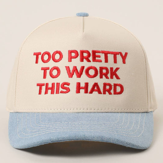 TOO PRETTY TO WORK Embroidery Trucker Hat: LIGHT DENIM / One Size