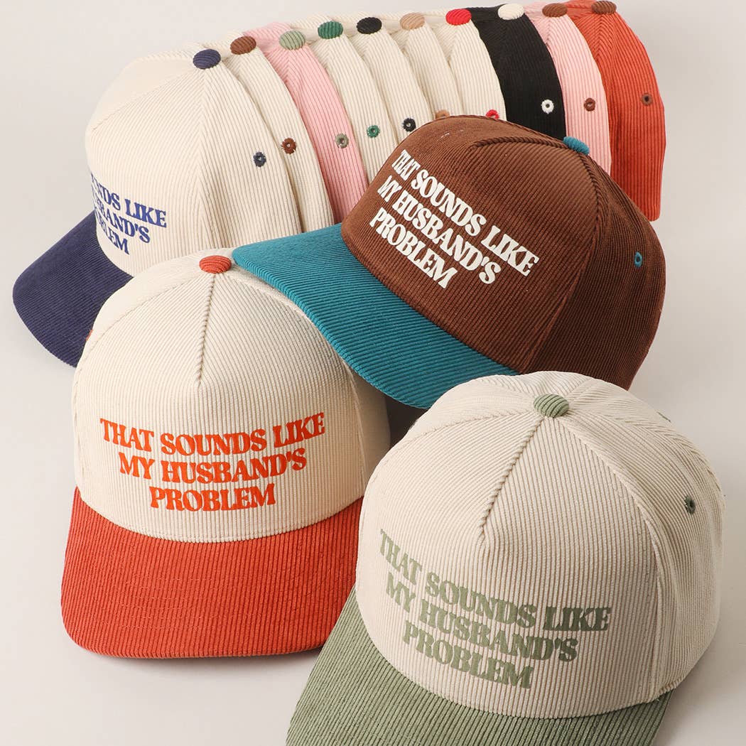 Sounds Like Husband’s Problem Corduroy Trucker Hat: SAGE / One Size