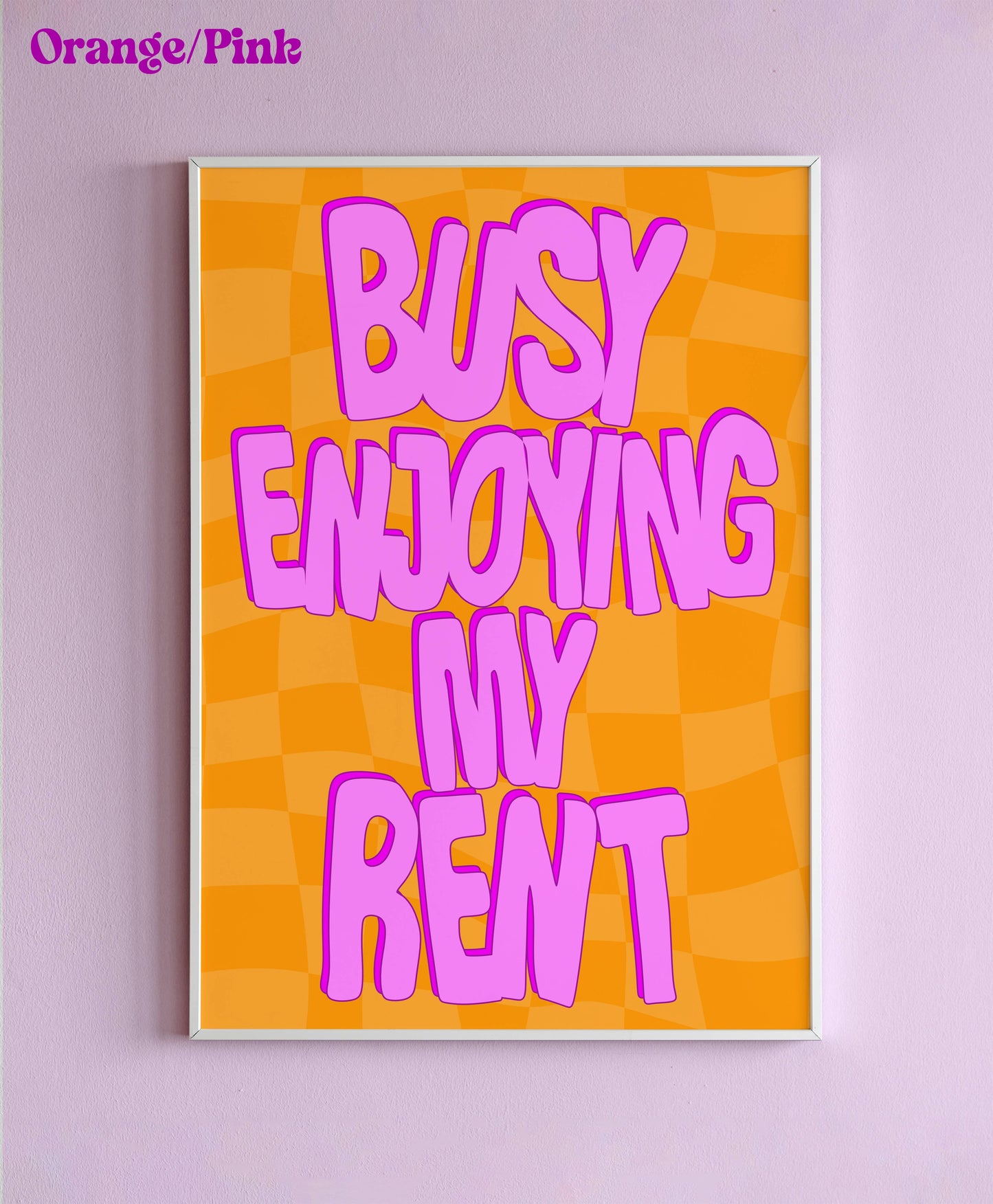 Busy Enjoying My Rent Wall Print : Lilac/Pink Text / A5