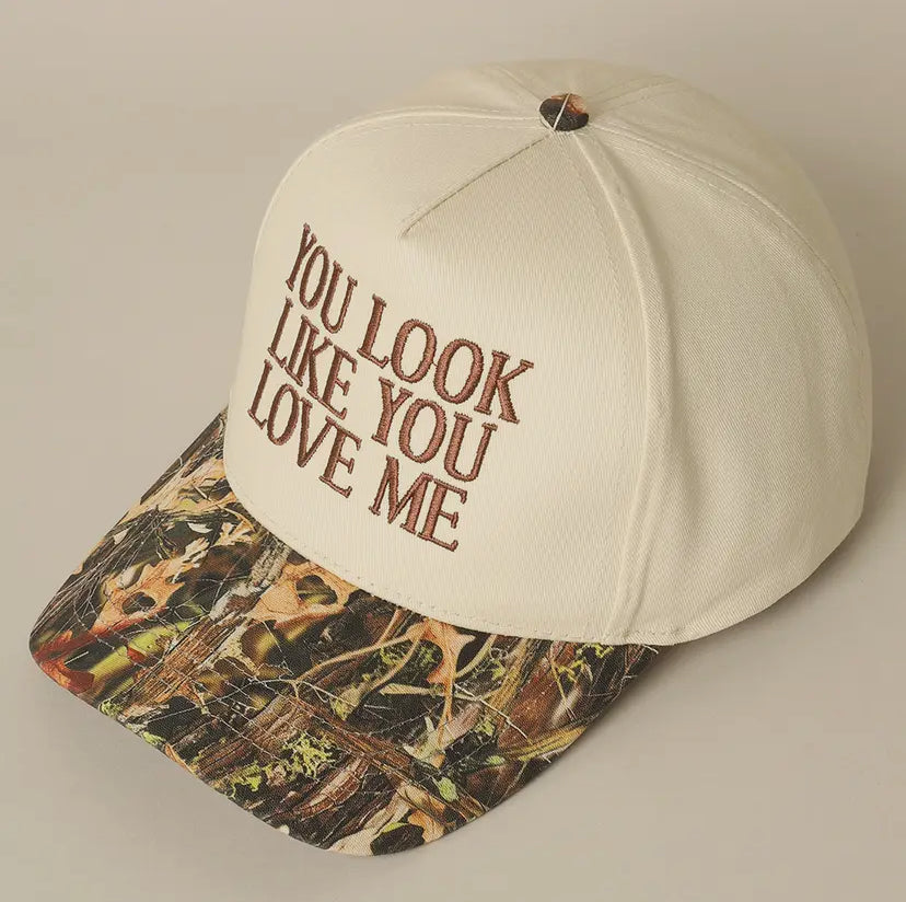 You Look Like You Love Me Trucker Hat