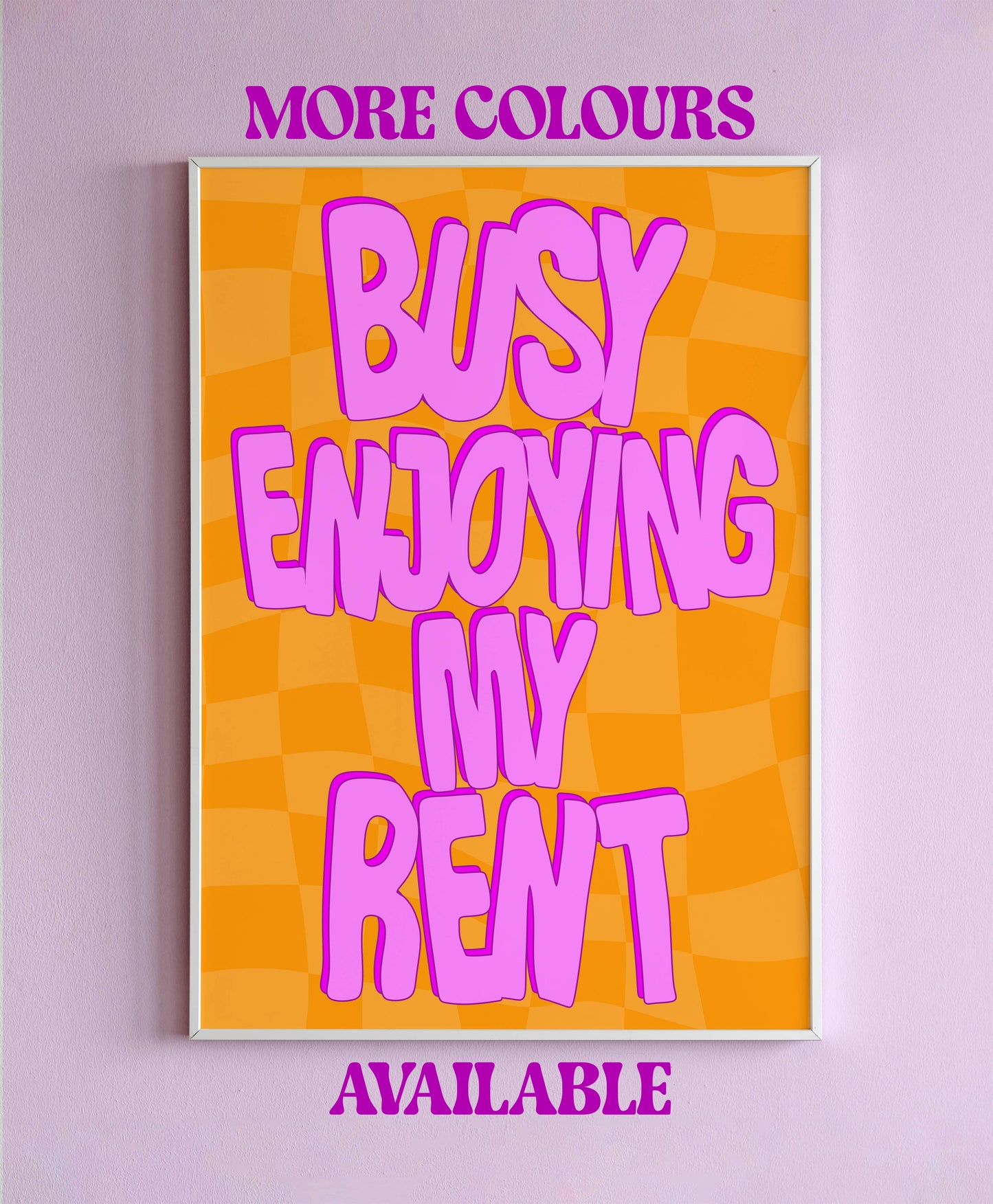 Busy Enjoying My Rent Wall Print : Lilac/Pink Text / A5