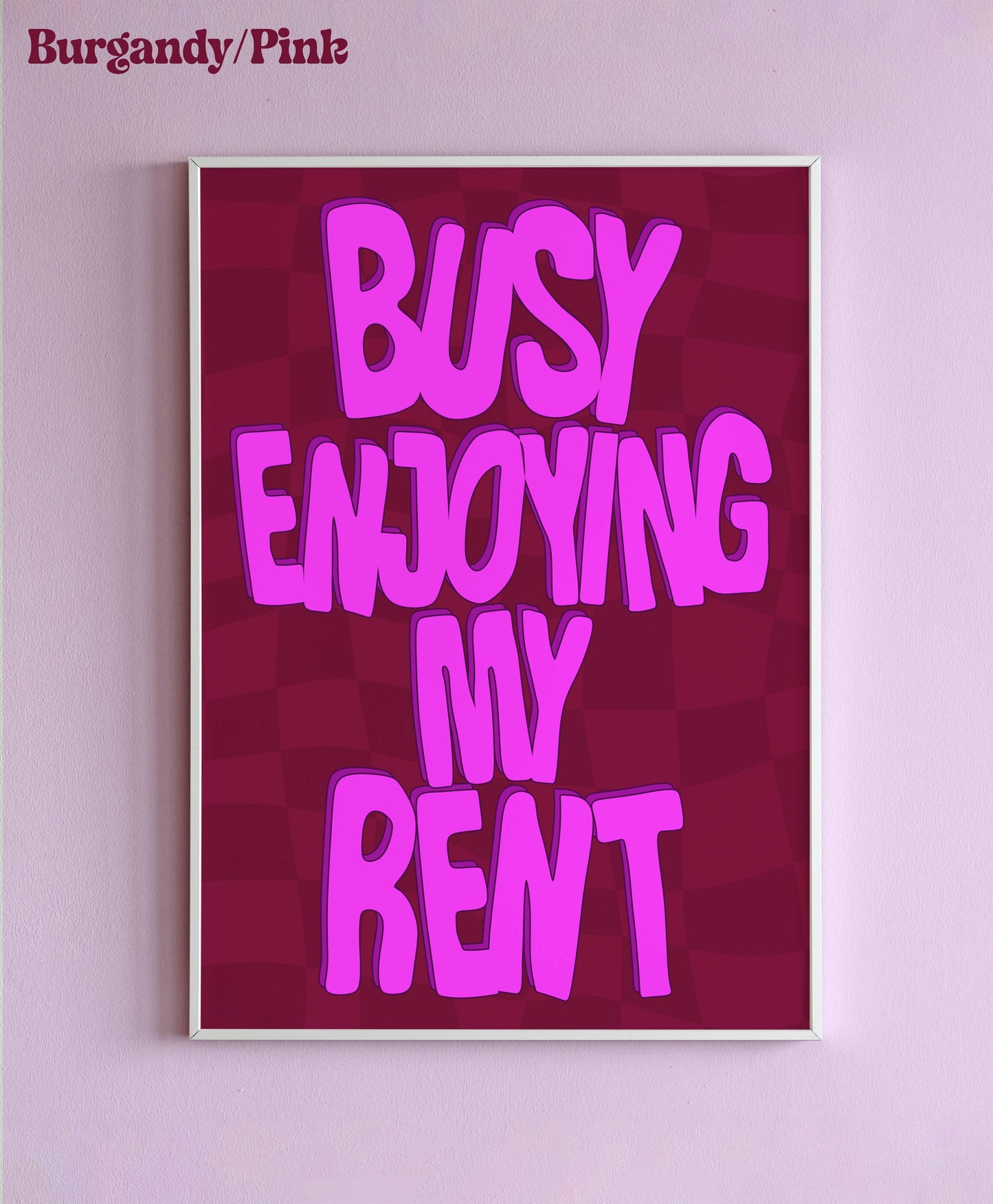 Busy Enjoying My Rent Wall Print : Lilac/Pink Text / A5