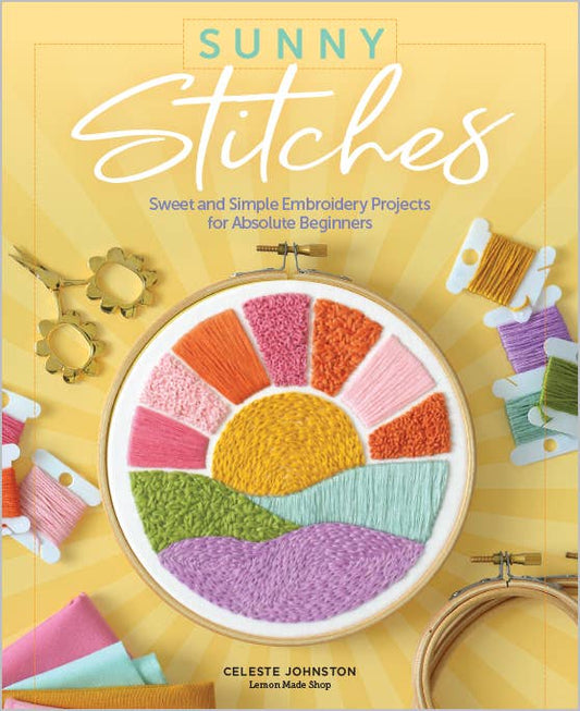 Sunny Stitches: Sweet & Simple Embroidery Projects